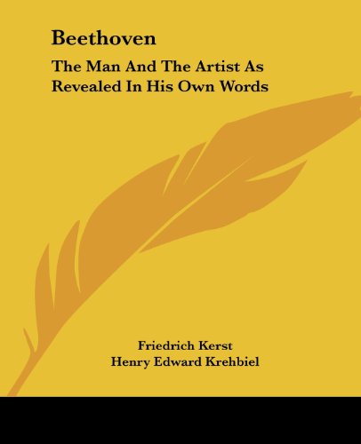 Cover for Henry Edward Krehbiel · Beethoven: the Man and the Artist As Revealed in His Own Words (Paperback Book) (2004)