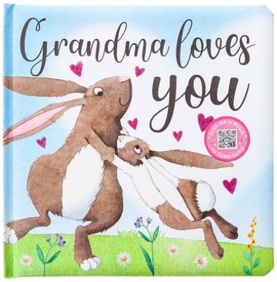 Grandma Loves You - Broadstreet Publishing Group LLC - Livros - BroadStreet Publishing - 9781424567461 - 6 de fevereiro de 2024