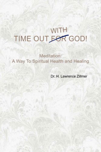 Cover for H. Lawrence Zillmer · Time out with God (Hardcover Book) (2008)
