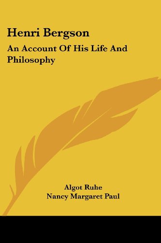 Cover for Nancy Margaret Paul · Henri Bergson: an Account of His Life and Philosophy (Paperback Book) (2006)