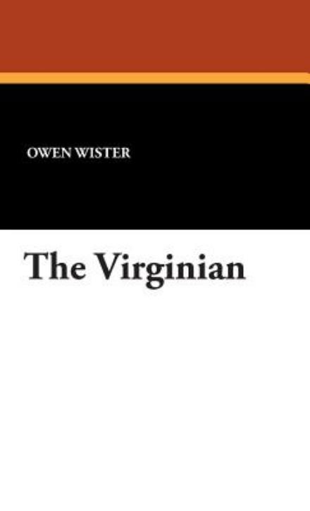 Cover for Owen Wister · The Virginian (Hardcover Book) (2024)