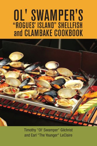 Cover for Earl Leclaire · Ol' Swamper's &quot;Rogues' Island&quot; Shellfish and Clambake Cookbook (Paperback Book) (2008)