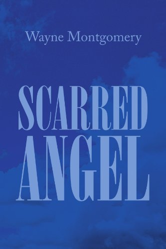 Cover for Wayne Montgomery · Scarred Angel (Paperback Bog) (2008)