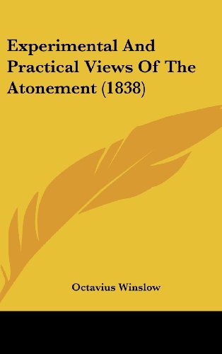 Cover for Octavius Winslow · Experimental and Practical Views of the Atonement (1838) (Hardcover Book) (2008)