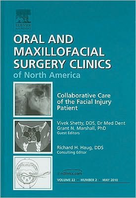 Cover for Vivek Shetty · Collaborative Care of the Facial Injury Patient, An Issue of Oral and Maxillofacial Surgery Clinics - The Clinics: Dentistry (Innbunden bok) (2010)
