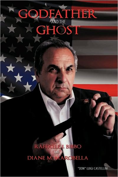 Cover for J Bibbo Raffaele J Bibbo · Godfather and the Ghost (Paperback Book) (2009)