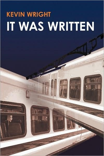 It Was Written - Kevin Wright - Bøger - iUniverse - 9781440138461 - 10. april 2009