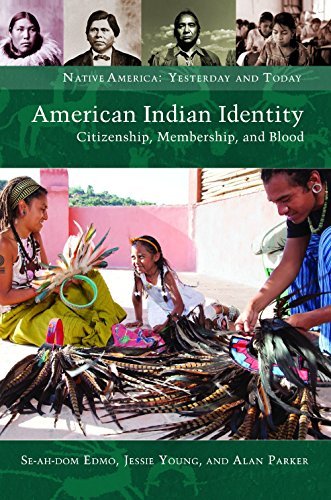 Cover for Se-ah-dom Edmo · American Indian Identity: Citizenship, Membership, and Blood - Native America: Yesterday and Today (Gebundenes Buch) (2016)