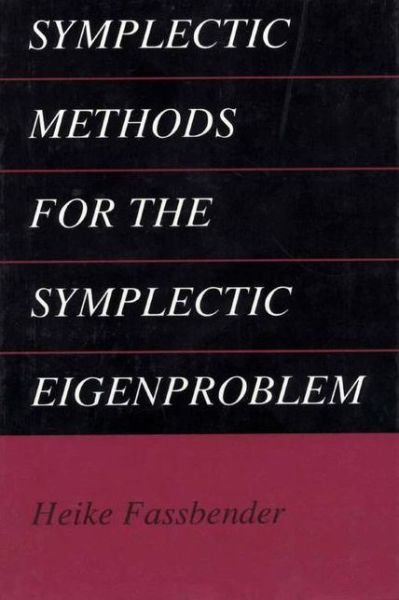 Cover for Heike Fassbender · Symplectic Methods for the Symplectic Eigenproblem (Paperback Book) [Softcover reprint of the original 1st ed. 2000 edition] (2010)
