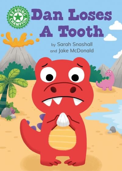 Reading Champion: Dan Loses a Tooth: Independent Reading Green 5 - Reading Champion - Sarah Snashall - Livros - Hachette Children's Group - 9781445175461 - 28 de março de 2024