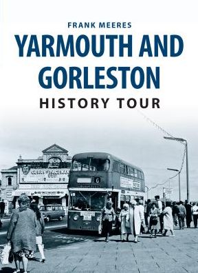 Cover for Frank Meeres · Yarmouth &amp; Gorleston History Tour - History Tour (Paperback Book) [UK edition] (2015)