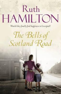 Cover for Ruth Hamilton · The Bells of Scotland Road (Paperback Book) [Reprints edition] (2012)