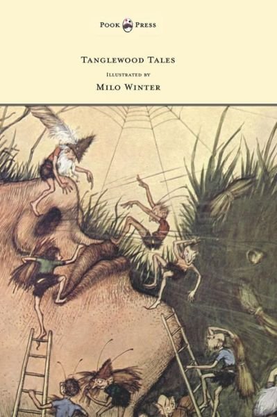 Tanglewood Tales - Illustrated by Milo Winter - Nathaniel Hawthorne - Bøger - Read Books - 9781447478461 - 26. februar 2013