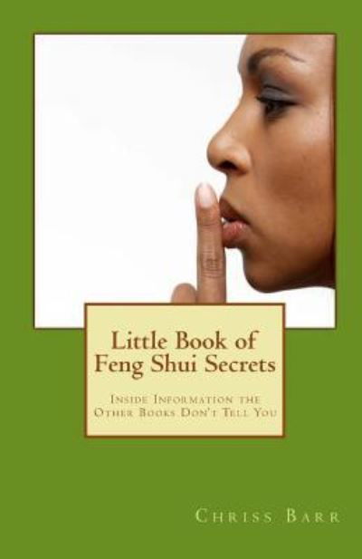 Cover for Chriss Barr · Little Book of Feng Shui Secrets (Paperback Bog) (2009)