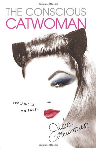 Cover for Julie Newmar · The Conscious Catwoman Explains Life On Earth (Pocketbok) (2011)