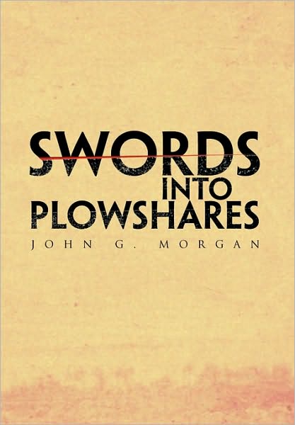 Cover for John G. Morgan · Swords into Plowshares (Hardcover Book) (2010)