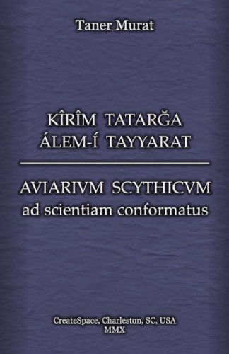 Cover for Taner Murat · Kîrîm Tatarga Álem-í Tayyarat - Aviarium Scythicum Ad Scientiam Conformatus (Paperback Book) [Tatar edition] (2011)