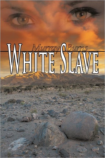 Cover for Murray Burns · White Slave (Paperback Book) (2011)