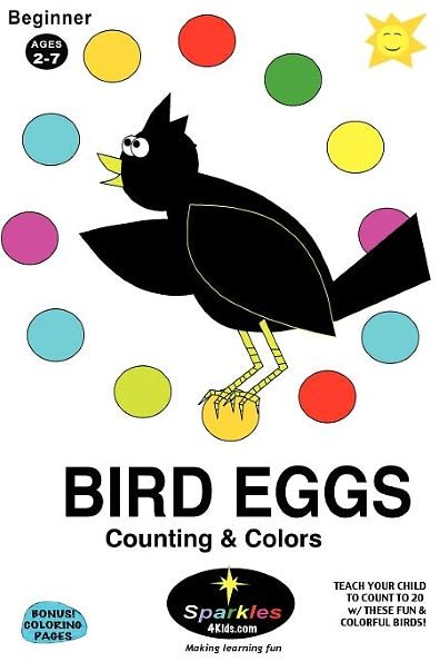 Sparkles 4 Kids · Bird Eggs - Counting & Colors: Count to 20 with Fun & Colorful Birds! (Paperback Bog) (2012)