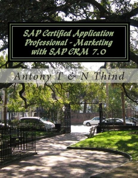 Cover for N Thind · Sap Certified Application Professional - Marketing with Sap Crm 7.0 (Paperback Book) (2012)