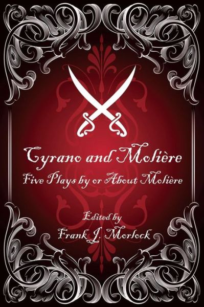 Cover for Moliere · Cyrano and Moliere: Five Plays by or About Moliere (Paperback Book) (2013)