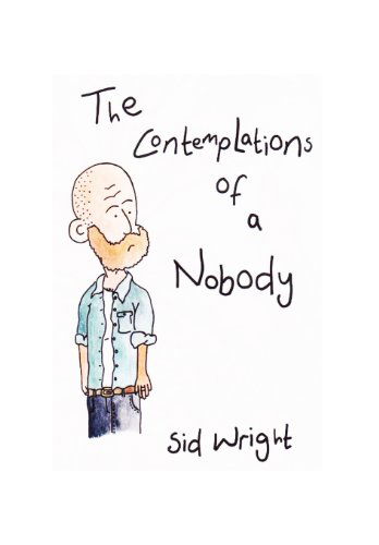 Cover for Sid Wright · The Contemplations of a Nobody (Hardcover Book) (2012)