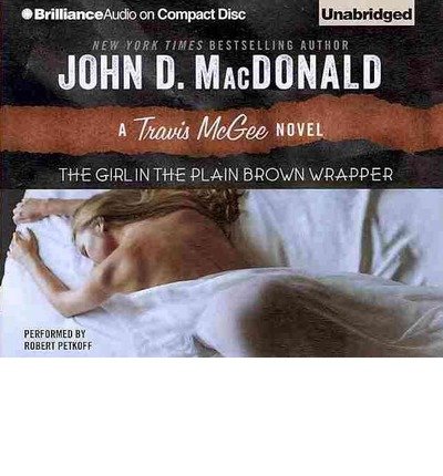 Cover for John D. Macdonald · The Girl in the Plain Brown Wrapper (Travis Mcgee Mysteries) (Hörbok (CD)) [Unabridged edition] (2013)