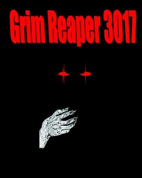 Cover for Xve · Grim Reaper 3017 (Paperback Book) (2013)