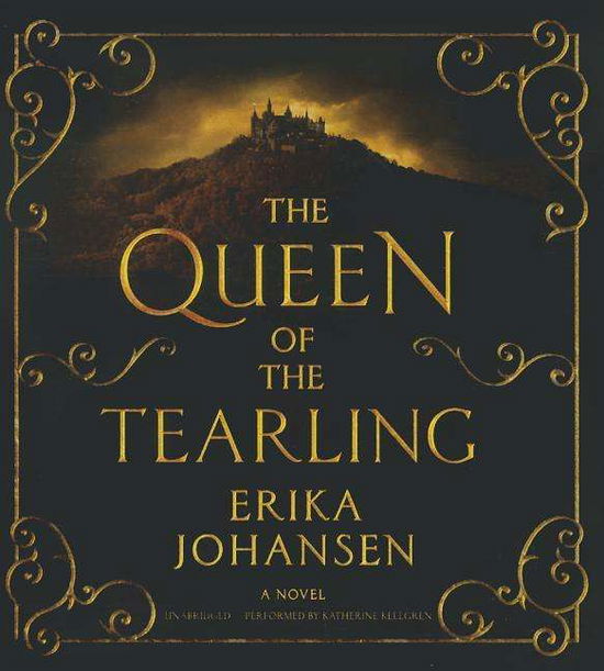 Cover for Erika Johansen · The Queen of the Tearling (Queen of Tearling Trilogy, Book 1) (Queen of the Tearling Trilogy) (Hörbok (CD)) [Unabridged edition] (2014)