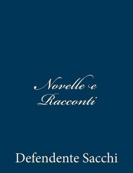 Cover for Defendente Sacchi · Novelle E Racconti (Taschenbuch) [Italian edition] (2013)