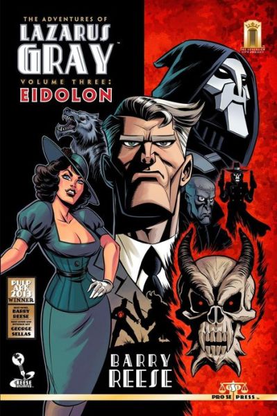 The Adventures of Lazarus Gray Volume 3: Eidolon - Barry Reese - Books - Createspace - 9781490469461 - June 9, 2013