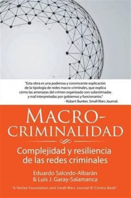 Macro-criminalidad - Et Al Eduardo Salcedo-Albaran - Bøger - iUniverse - 9781491798461 - 27. juli 2016