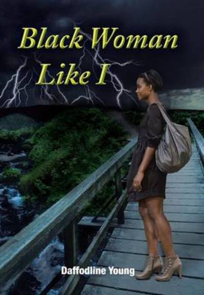 Cover for Daffodline Young · Black Woman Like I (Hardcover bog) (2014)