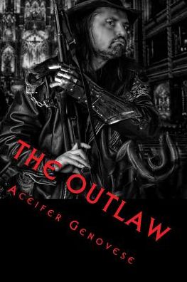 Cover for Aceifer Genovese · The Outlaw: Trilogy (Paperback Book) (2013)