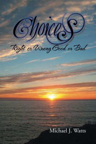 Cover for Michael J. Watts · Choices (Paperback Book) (2014)