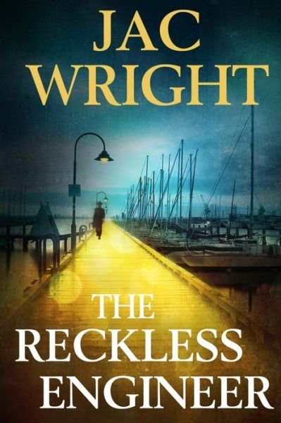 Cover for Jac Wright · The Reckless Engineer (Paperback Bog) (2013)