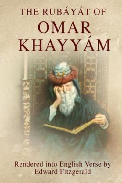 Cover for Edward Fitzgerald · The Rubayat of Omar Khayyam (Paperback Book) (2014)