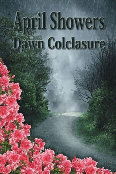 Cover for Dawn Colclasure · April Showers: Poems (Taschenbuch) (2014)