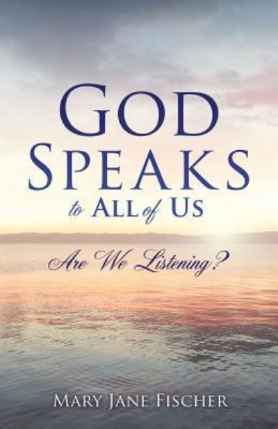 Cover for Mary Jane Fischer · God Speaks to All of Us (Paperback Book) (2016)