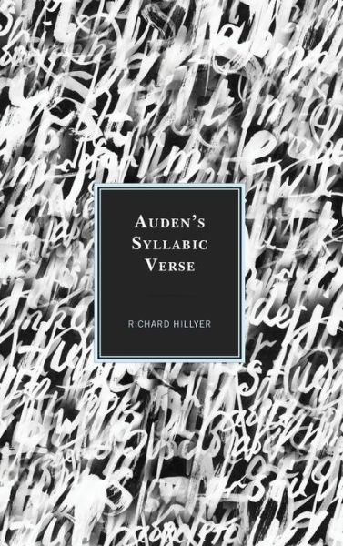 Cover for Richard Hillyer · Auden's Syllabic Verse (Hardcover Book) (2019)