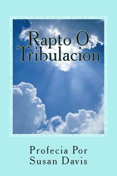 Cover for Susan Davis · Rapto O Tribulacion (Paperback Bog) (2014)