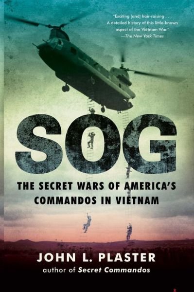 Cover for John L. Plaster · SOG: The Secret Wars of America's Commandos in Vietnam (Paperback Book) (2019)