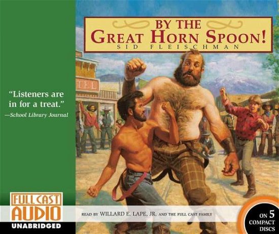 Cover for Sid Fleischman · By the Great Horn Spoon! (CD) (2015)