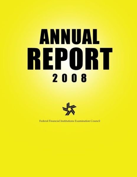 Cover for Federal Financial Institutions Examinati · Federal Financial Institutions Examination Council Annual Report 2008 (Taschenbuch) (2014)