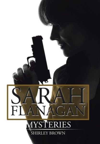 Cover for Shirley Brown · Sarah Flanagan Mysteries (Hardcover bog) (2015)