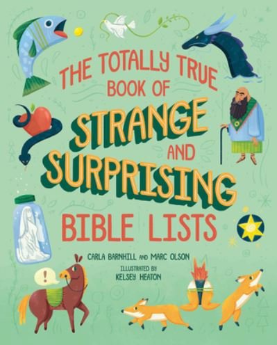 Cover for Carla Barnhill · The Totally True Book of Strange and Surprising Bible Lists (Inbunden Bok) (2021)