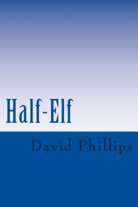 Cover for David Phillips · Half-elf (Paperback Bog) (2015)