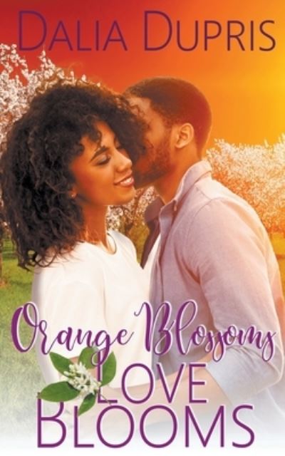 Cover for Dalia Dupris · Orange Blossoms-Love Blooms (Paperback Book) (2020)
