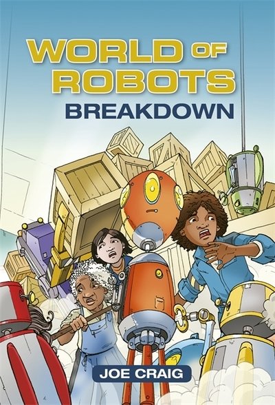 Reading Planet KS2 - World of Robots: Breakdown - Level 3: Venus / Brown band - Rising Stars Reading Planet - Joe Craig - Bøger - Rising Stars UK Ltd - 9781510444461 - 22. februar 2019