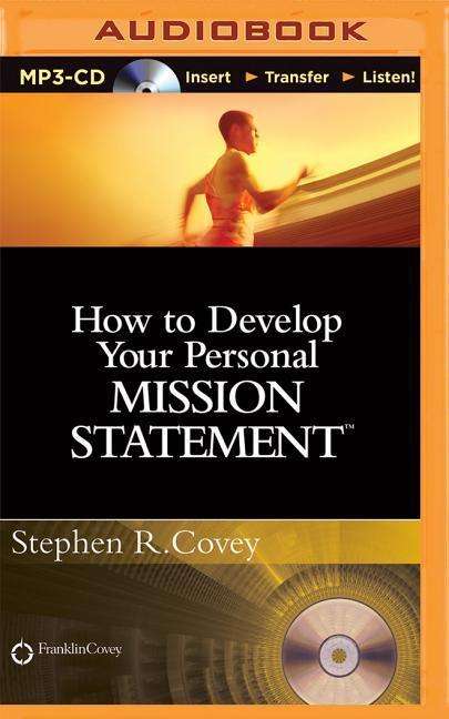 Cover for Stephen R Covey · How to Develop Your Personal Mission Statement (MP3-CD) (2015)